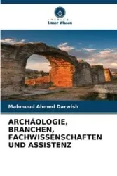 ARCHÄOLOGIE, BRANCHEN, FACHWISSENSCHAFTEN UND ASSISTENZ - Ahmed Darwish Mahmoud
