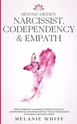 Beyond Hidden Narcissist, Codependency & Empath - Melanie White