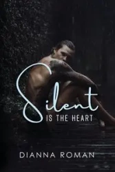 Silent Is The Heart - Roman Dianna