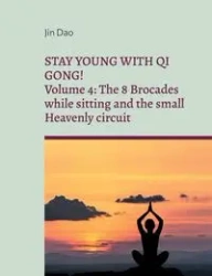 Stay young with Qi Gong - Jin Dao