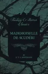 Mademoiselle de Scuderi (Fantasy and Horror Classics) - Hoffmann E. T. A.
