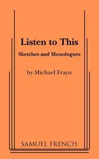 Listen to This - Michael Frayn