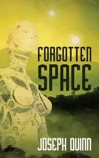 Forgotten Space - Quinn Joseph