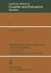 Managing the Ocean Resources of the United States - Daniel P. Finn