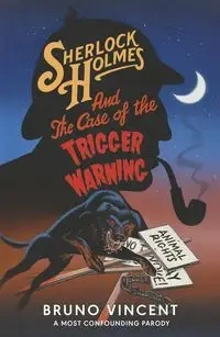 SherlockHolmes and Case of the Trigger Warning - Vincent, Bruno