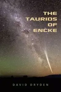 The Taurids of Encke - David Dryden