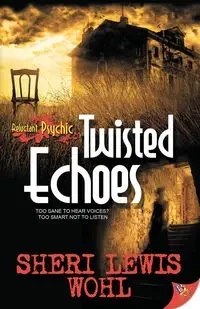 Twisted Echoes - Sheri Lewis Wohl