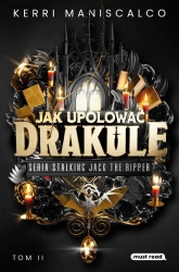Jak upolować Drakulę - Kerri Maniscalco, Małgorzata Hesko-Kołodzińska, P