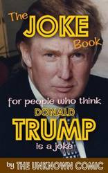 The Joke Book for People Who Think Donald Trump Is a Joke - Comic The Unknown
