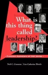 What is this Thing Called Leadership? - Neil C. Cranston