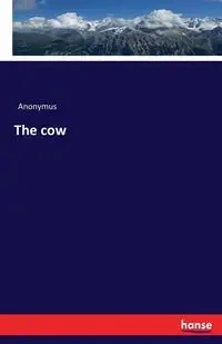 The cow - Anonymus