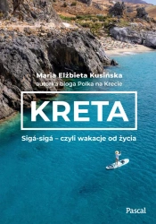 eBook Kreta. Sigá-sigá - czyli wakacje od życia - Maria Elżbieta Kusińska epub mobi