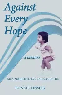 Against Every Hope - Bonnie Tinsley