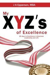 My XYZs of Excellence - Epperson MBA J A