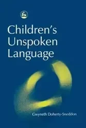 Children's Unspoken Language - Gwyneth Doherty-Sneddon