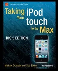 Taking your iPod touch to the Max, iOS 5 Edition - Michael Grothaus