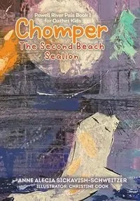Chomper - Anne Alecia Sickavish-Schweitzer