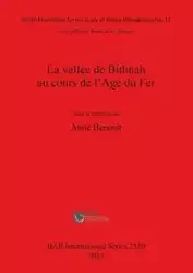 La vallée de Bithnah au cours de l'Age du Fer - Benoist Anne