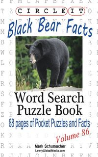 Circle It, Black Bear Facts, Word Search, Puzzle Book - Lowry Global Media LLC