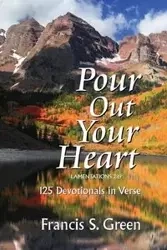 Pour Out Your Heart - Francis Green S