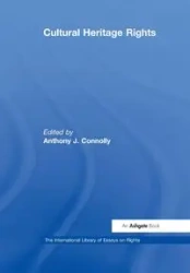 Cultural Heritage Rights - Anthony J. Connolly