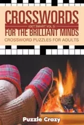 Crosswords For The Brilliant Minds (Get Smart Vol 5) - Puzzle Crazy