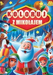 Koloruj z Mikołajem - praca zbiorowa