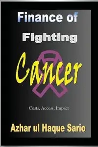 Finance of Fighting Cancer - Sario Azhar ul Haque