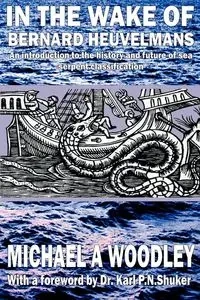 In the Wake of Bernard Heuvelmans - Woodley Michael A.