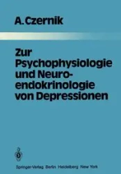 Zur Psychophysiologie und Neuroendokrinologie von Depressionen - Czernik A.