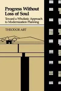 Progress Without Loss of Soul - Abt Theodor