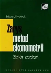 Zarys metod ekonometrii. Zbiór zadań - Edward Nowak