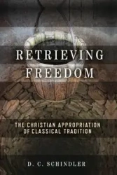 Retrieving Freedom - Schindler D. C.
