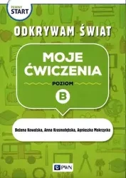 Pewny start. Odkrywam świat. Moje ćwiczenia poz.B - Bożena Kowalska, Anna Krasnodębska, Mokrzycka Agn