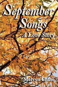 September Songs - Chase Melvyn