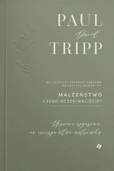 Małżeństwo. Czego oczekiwaliście? - Paul David Tripp