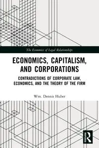 Economics, Capitalism, and Corporations - Dennis Huber Wm.