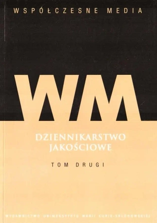 Dziennikarstwo jakościowe T.2 - praca zbiorowa