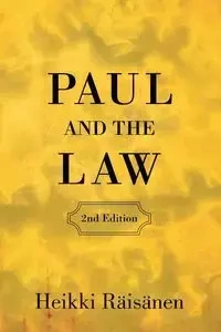Paul and the Law (2nd Edition) - Räisänen Heikki