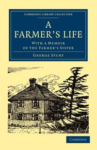 A Farmer's Life - George Sturt