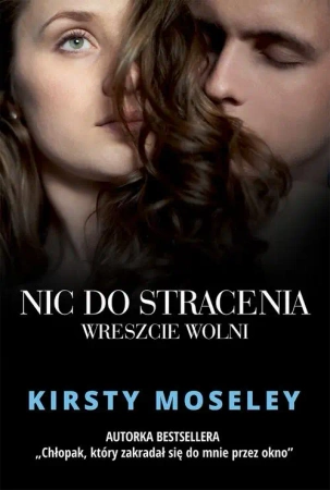 eBook Nic do stracenia. Wreszcie wolni - Kirsty Moseley epub mobi