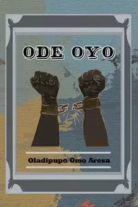 Ode Oyo - Aresa Oladipupo Omo
