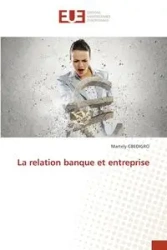 La relation banque et entreprise - GBEDIGRO Martely