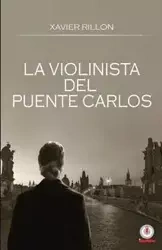La violinista del Puente Carlos - Javier Rillon