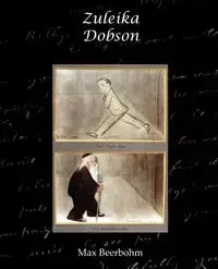 Zuleika Dobson - Max Beerbohm