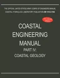 Coastal Engineering Manual Part IV - U.S. Army Corps of Engineers