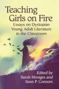 Teaching Girls on Fire - Hentges Sarah