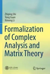 Formalization of Complex Analysis and Matrix Theory - Shi Zhiping