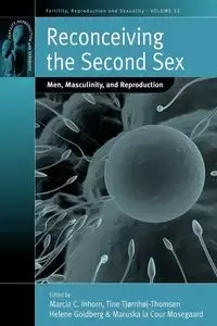 Reconceiving the Second Sex - Inhorn Marcia C.