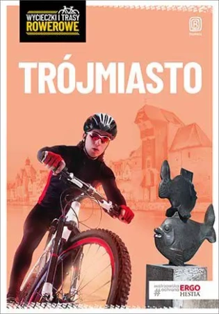 Trójmiasto i okolice wycieczki i trasy rowerowe wyd. 2 - Opracowanie zbiorowe